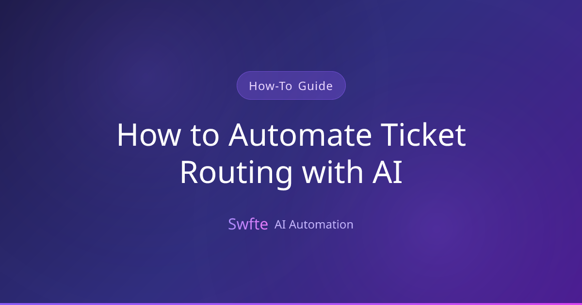How to Automate Ticket Routing with AI