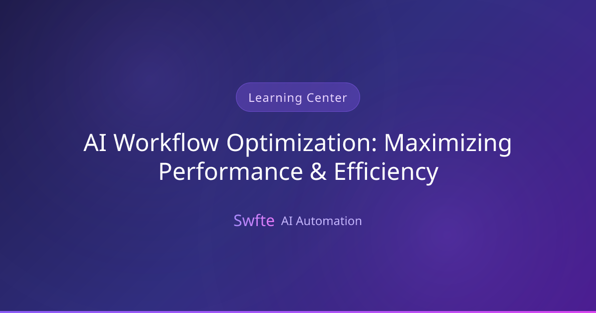 AI Workflow Optimization: Maximizing Performance & Efficiency